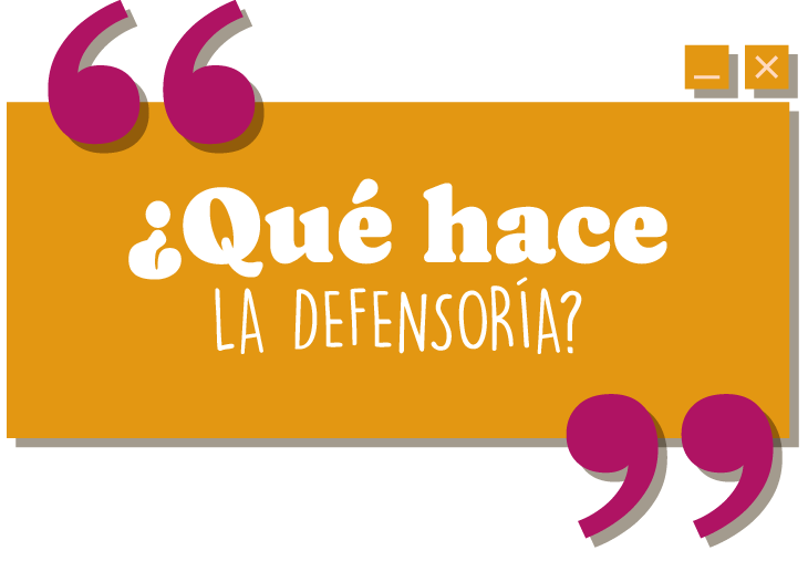 ¿Qué hace la Defensoría?